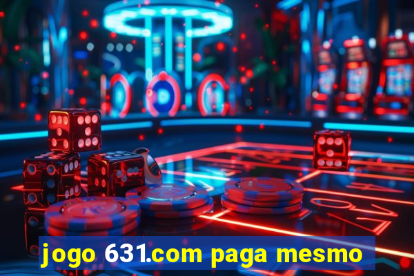 jogo 631.com paga mesmo